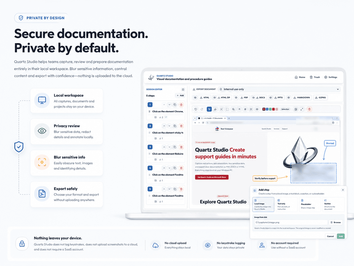 Built for teams documenting sensitive workflows
